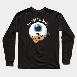 Eye Got The Blues Cute Eyeball Music Pun Long Sleeve T-Shirt